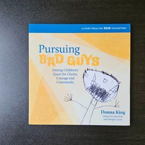 4/$20 Pursuing Bad Guys: Joining Children's Quest‎ for Clarity, Courage